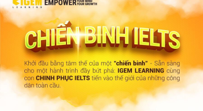 Chương trình đào tạo IELTS tại IGEM LEARNING: Khởi đầu bằng tâm thế chiến binh - sẵn sàng cho hành trình đầy bứt phá
